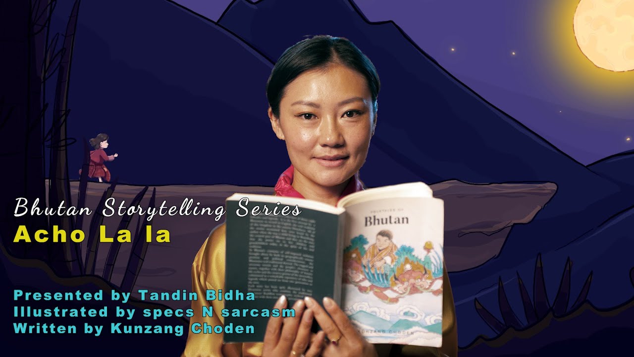 Acho Lala | Folktales of Bhutan | Bhutan Storytelling Series | 12