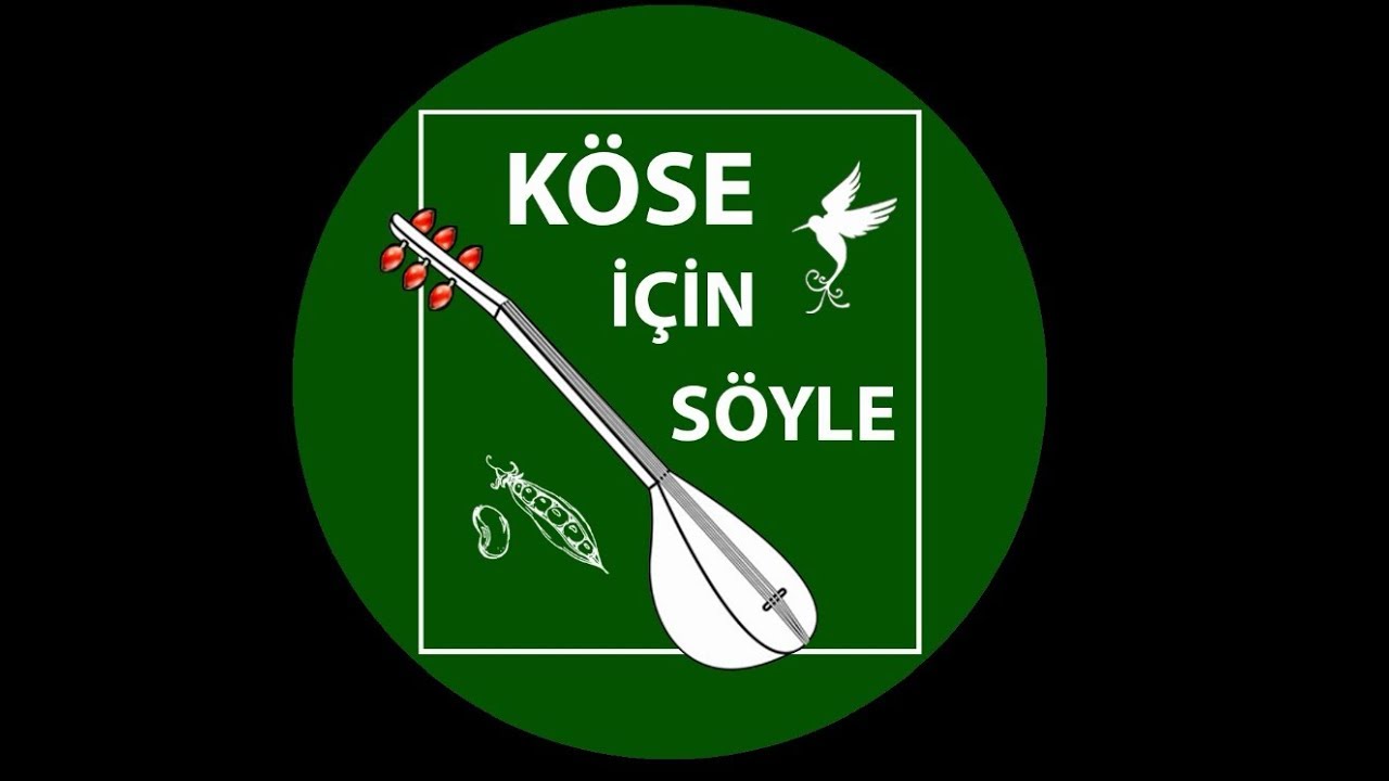 KÖSE İÇİN SÖYLE