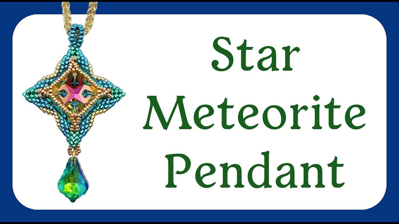 Star Meteorite Pendant Tutorial | Full Step-by-Step Beading Lesson