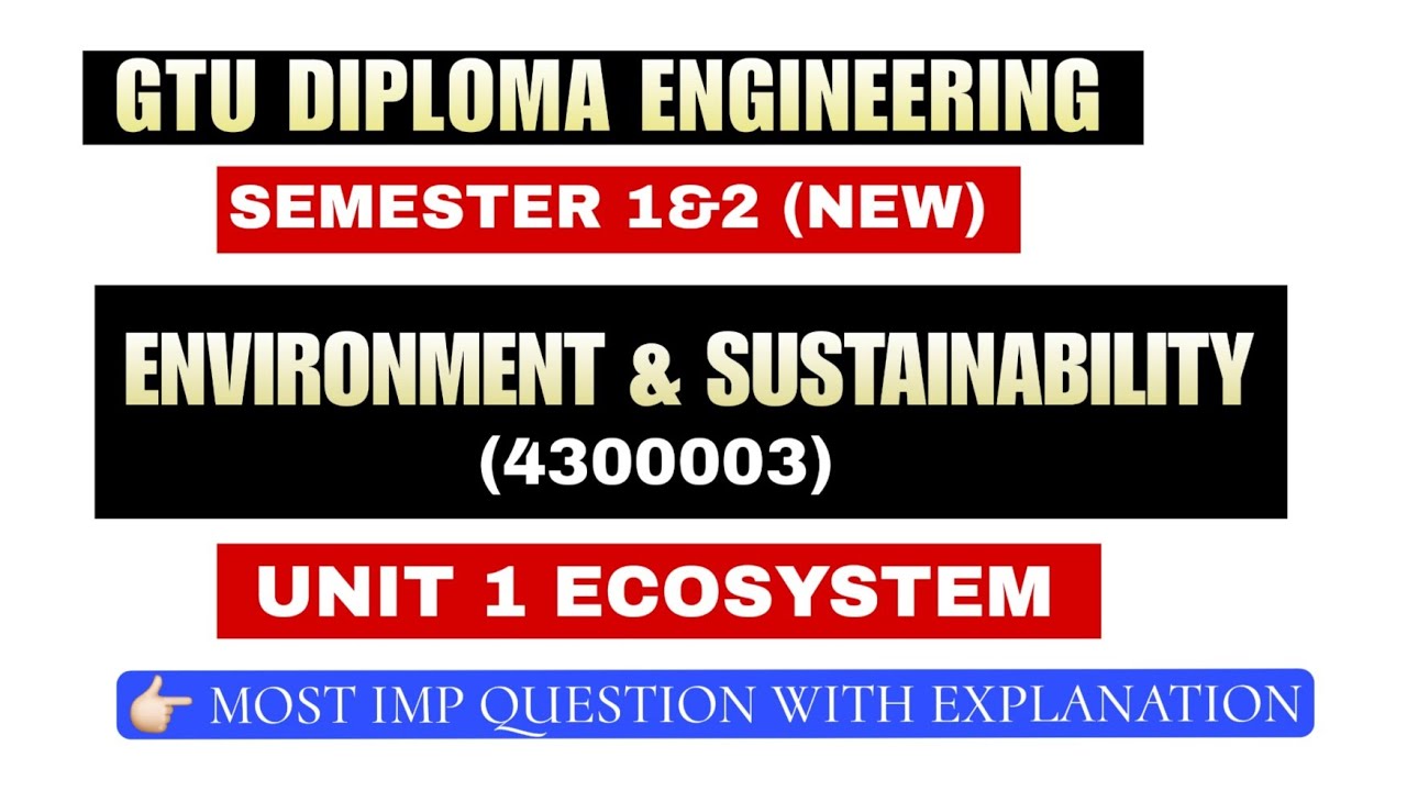 ENVIRONMENT & SUSTAINABILITY ( E&S ) 4300003 CHAPTER 1 IMP  | GTU DIPLOMA ENGINEERING SEMESTER 1&2