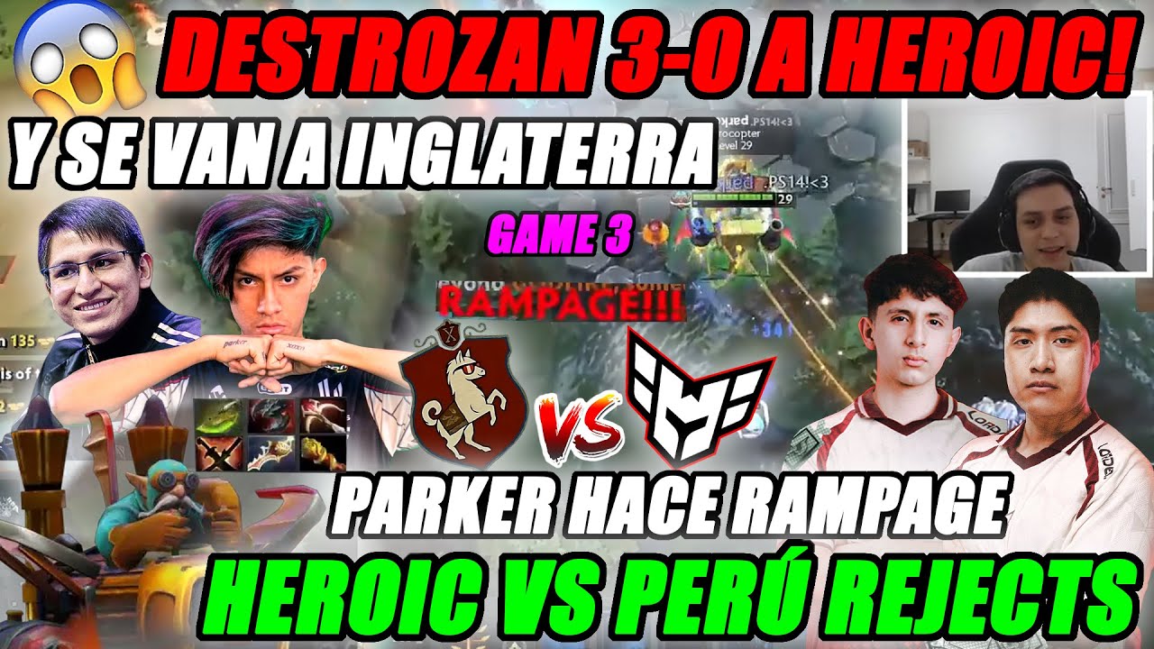 PERÚ REJECTS VS HEROIC EN LA FINAL DE LA CLOSED QUALIFIER Birmingham GAME 3 (BO5) 3 - 0