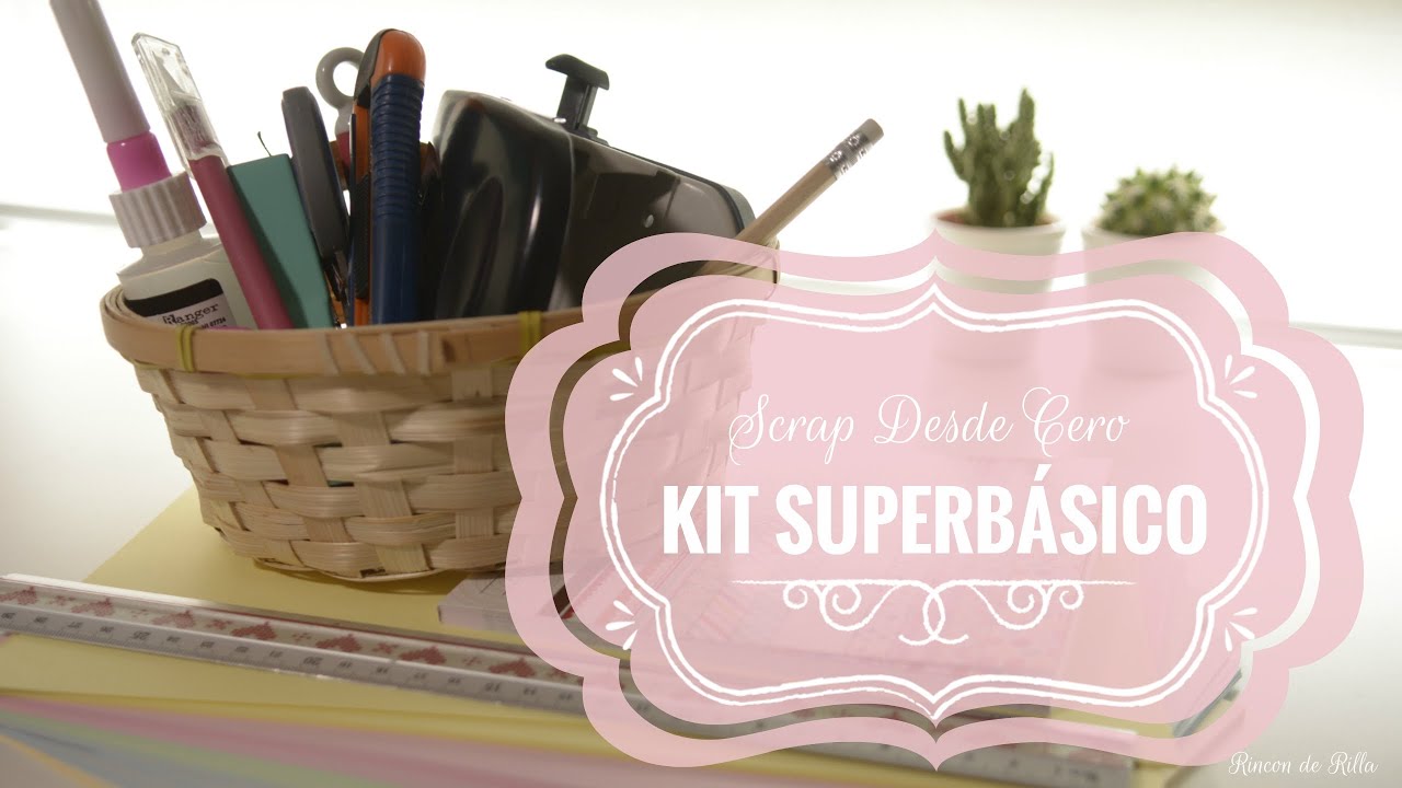 Scrap desde Cero #2 .KIT BÁSICO DE SCRAPBOOKING. Scrapbooking paso a paso.IMPRESCINDIBLES EN SCRAP.
