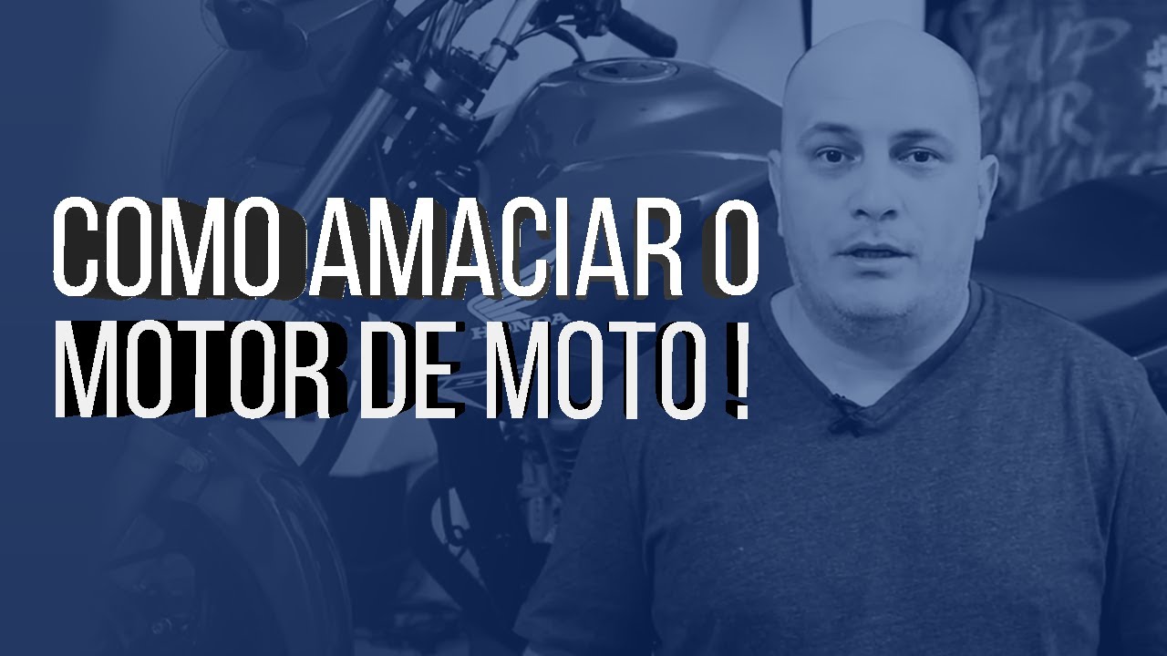 COMO AMACIAR O MOTOR DA SUA MOTO   SUPER DICAS