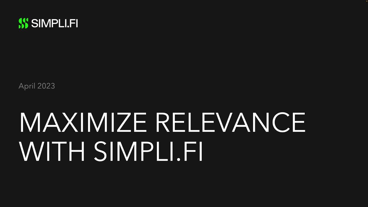 Maximize Relevance With Simpli.fi: Advertising Strategies for Agencies, Brands & Media Companies