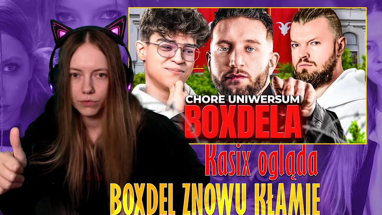 Kasix ogląda  BOXDEL ZNOWU KŁAMIE