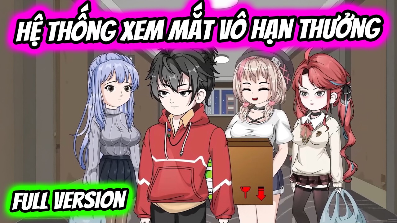 (Full Version) Hệ Thống Xem Mắt Vô Hạn Thưởng | Thiết Review