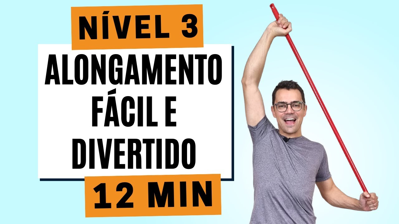 ALONGAMENTO COMPLETO F&Aacute;CIL | N&iacute;vel 3 | Vamos alongar em casa com cabo de vassoura