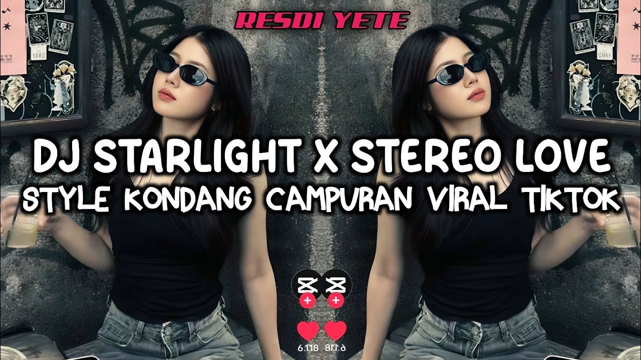 DJ STARLIGHT X STEREO LOVE || STYLE KONDANG CAMPURAN VIRAL TIKTOK 2025