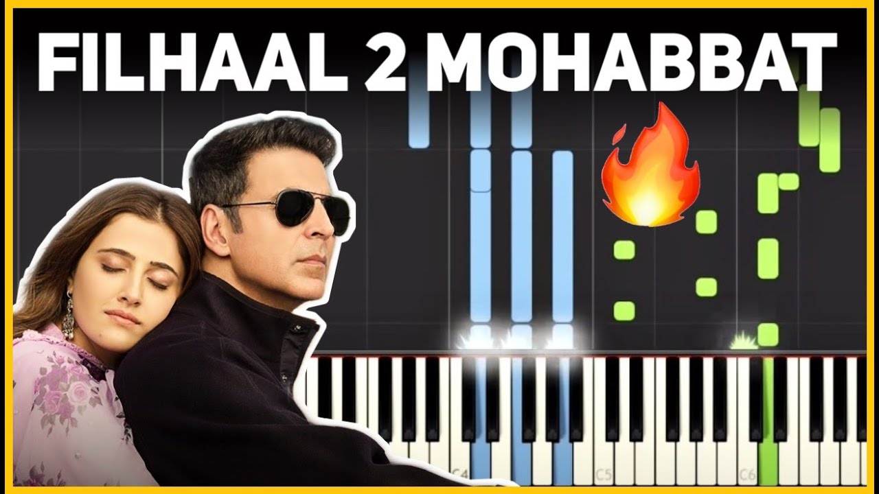 Filhaal 2 Mohabbat - Piano Cover | Instrumental | Akshay Kumar | B Praak | Cover | Filhall 2 Cover