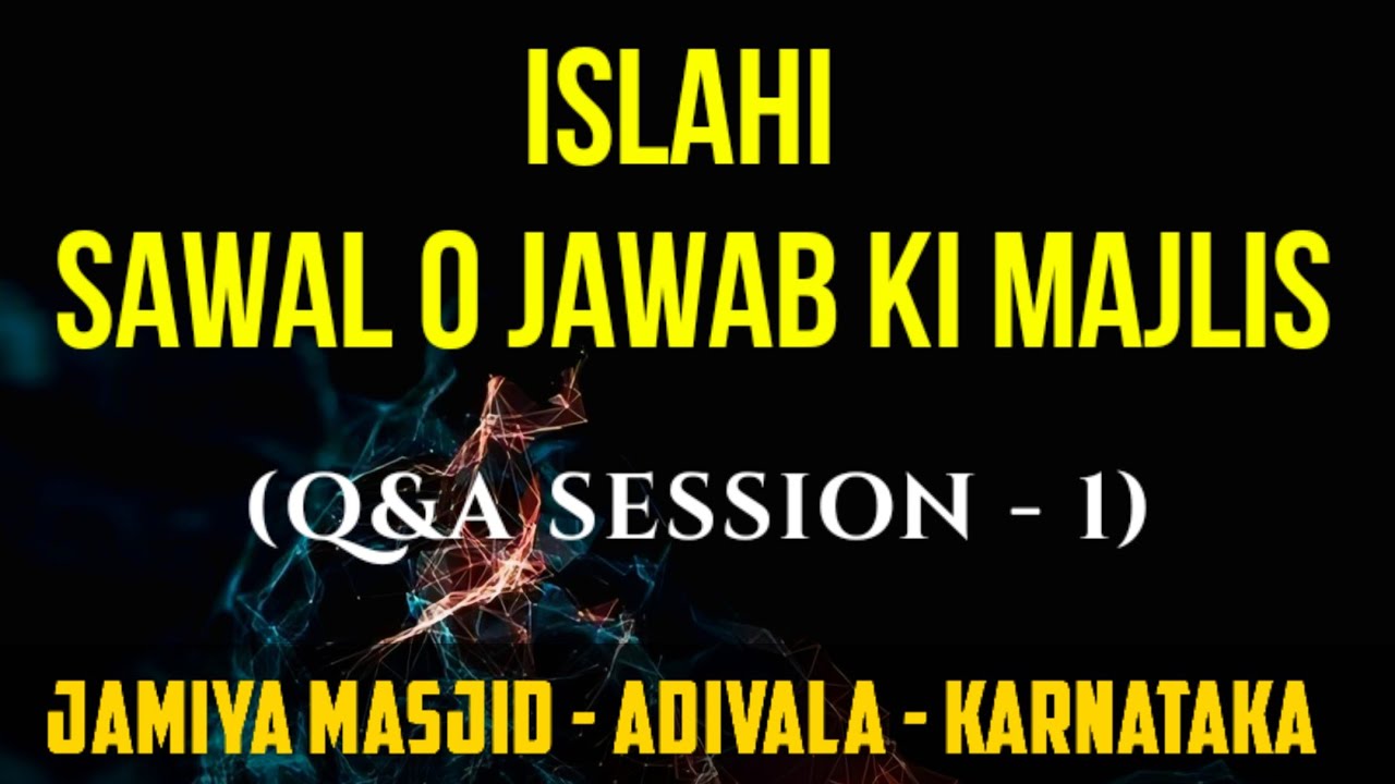 Sawal Jawab Ki Majlis No.1 | Q&A Session No.1 | Hazrat Maulana Bilal Sharif Sahab Naqshbandi DB