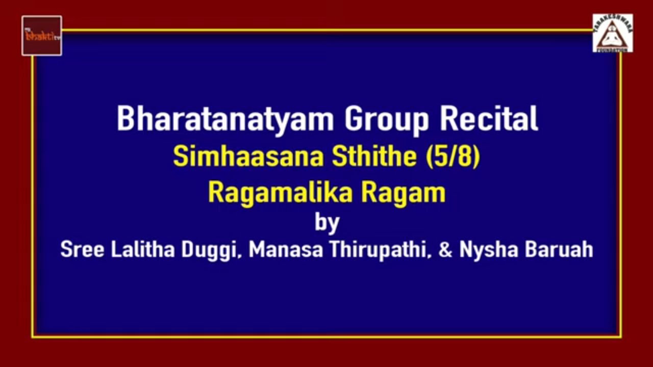 Bharatanatyam Group Recital (5/8) || Simhaasana Sthithe || Tarakeshwara Foundation || My Bhaktitv