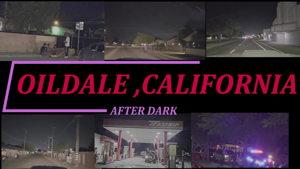 OILDALE, CALIFORNIA AFTER DARK 2024