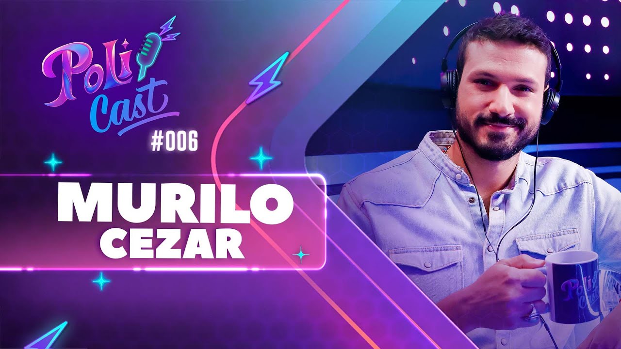 MURILO CEZAR | MARCELO - POLICAST #06