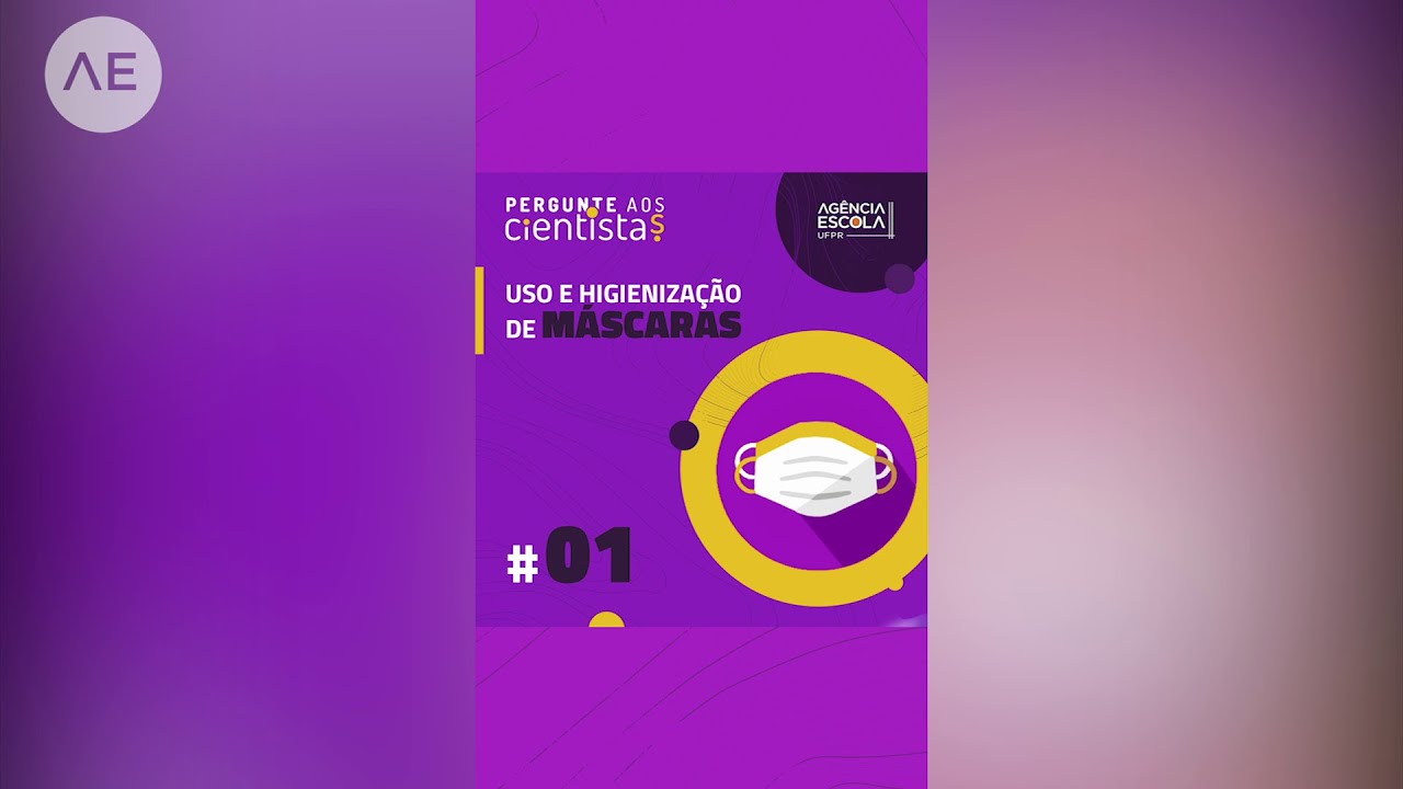Pergunte aos Cientistas - #1 Uso e higienização de máscaras