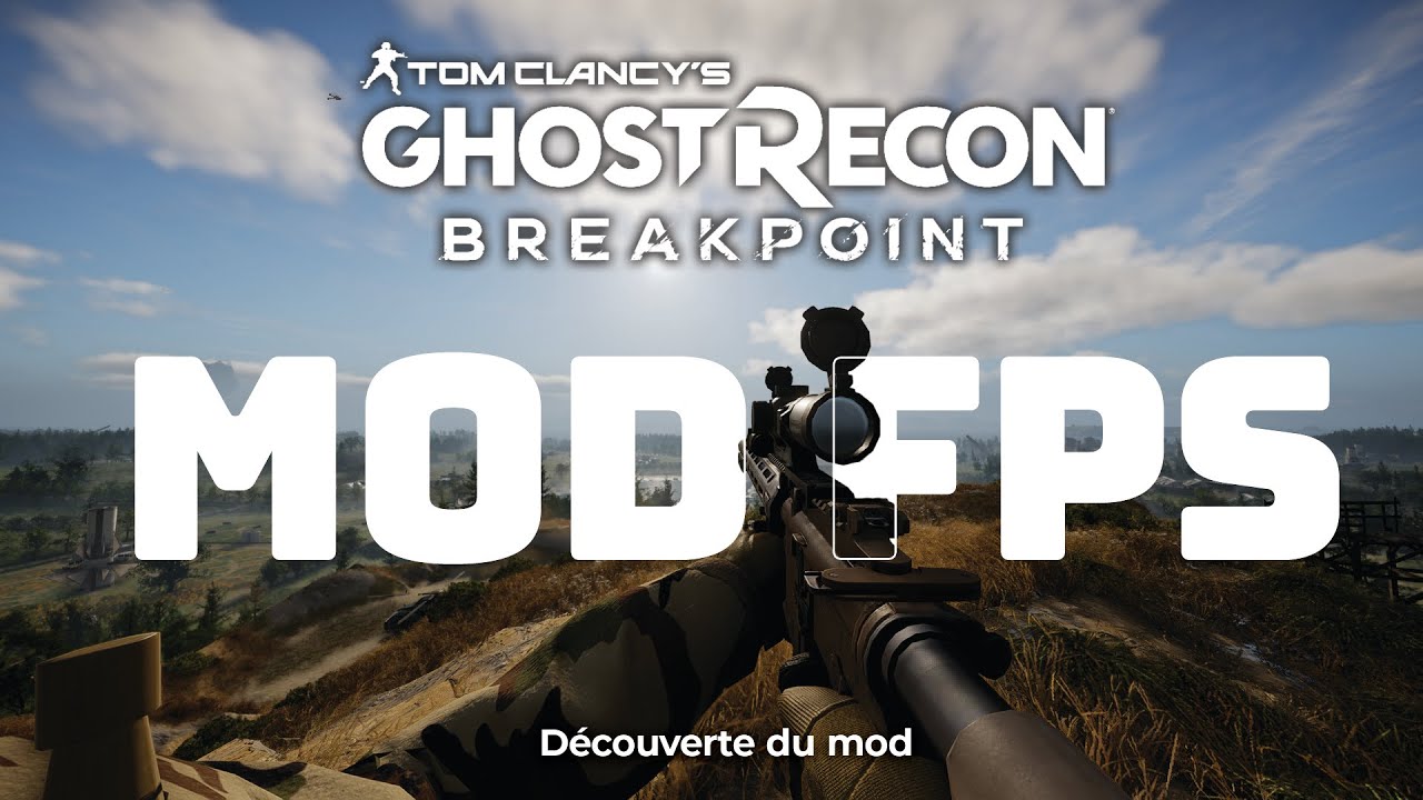 D&eacute;couverte du mod FPS pour Ghost Recon Breakpoint !