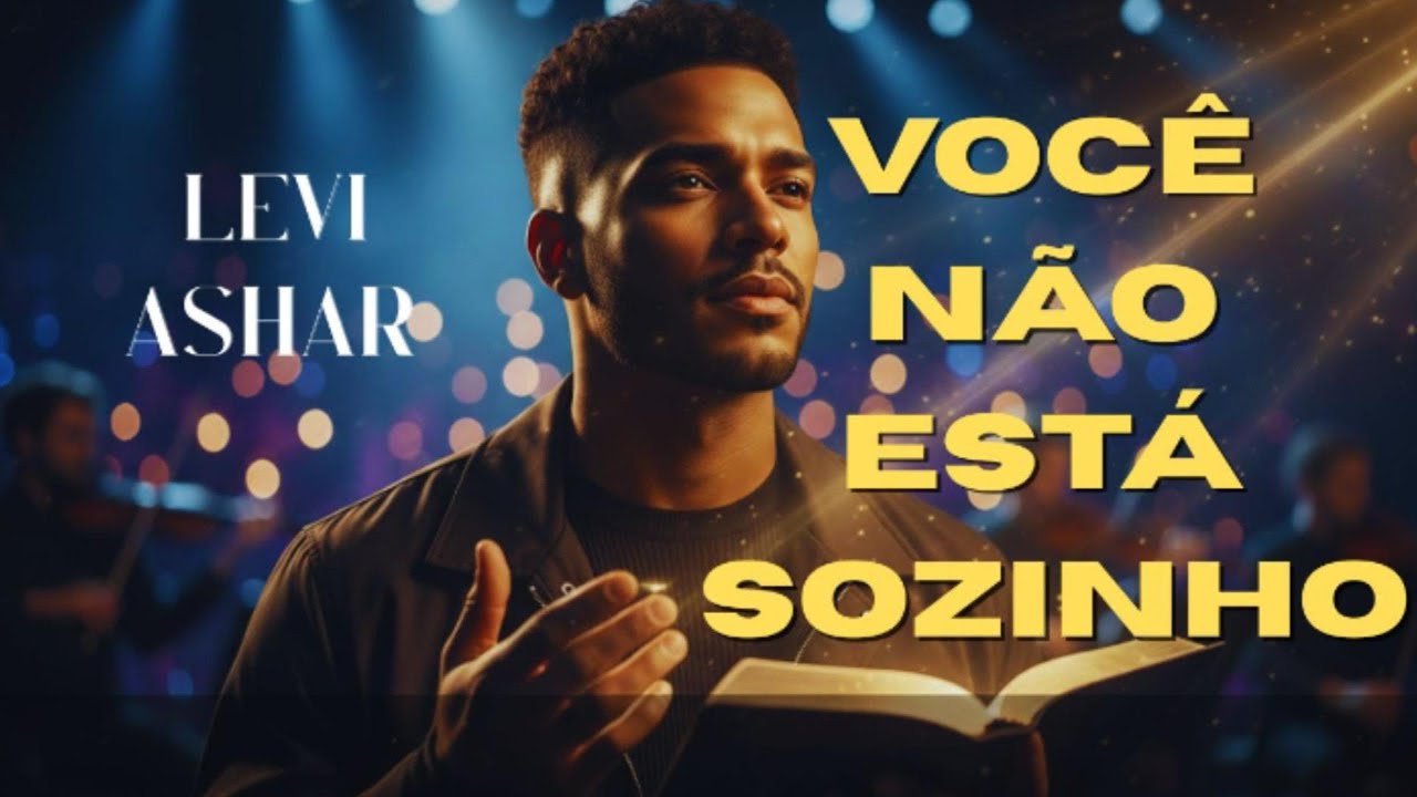 Você Não Está Sozinho Nessa Luta – LEVI ASHAR | Música Gospel de Fé, Consolo e Esperança