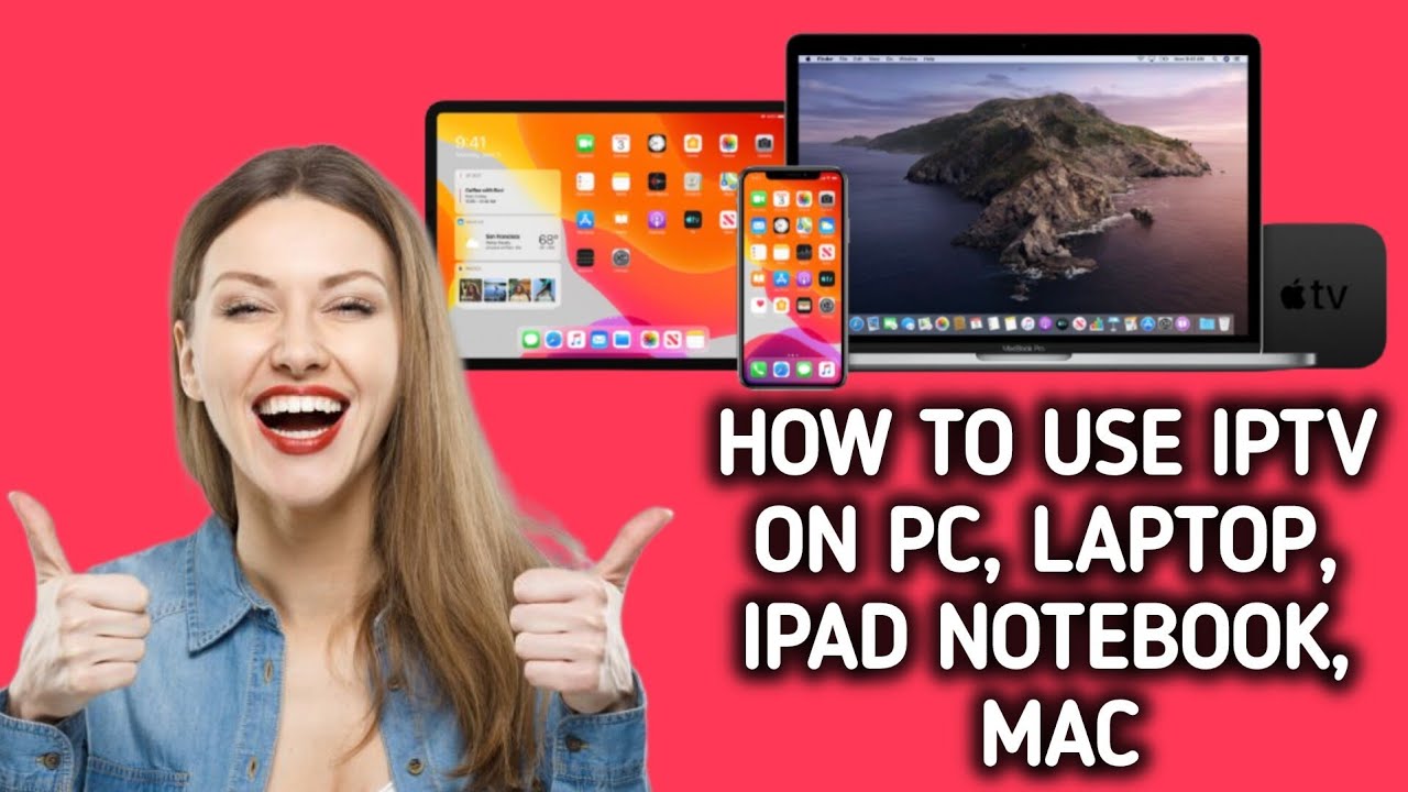 How to watch / Use IPTV on Pc , Laptop , IPad Notebook, Mac