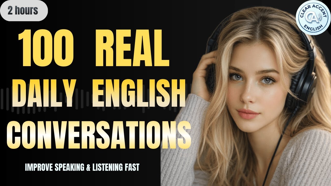 100 Real Daily English Conversations | Improve Speaking & Listening Fast