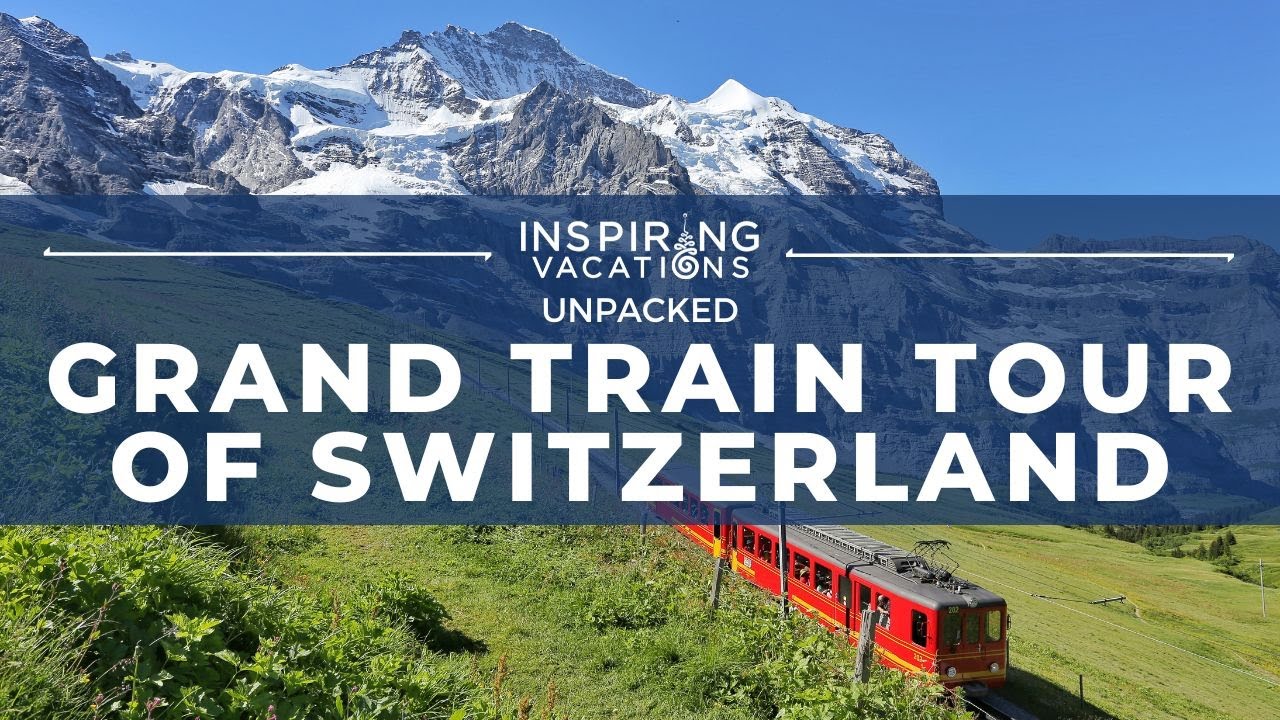 Grand Train Tour Of Switzerland | UNPACKED