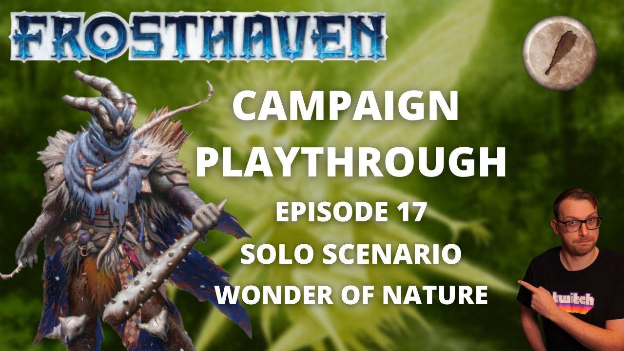 Frosthaven Drifter Solo Scenario - Wonder of Nature - Full Playthrough Ep 17