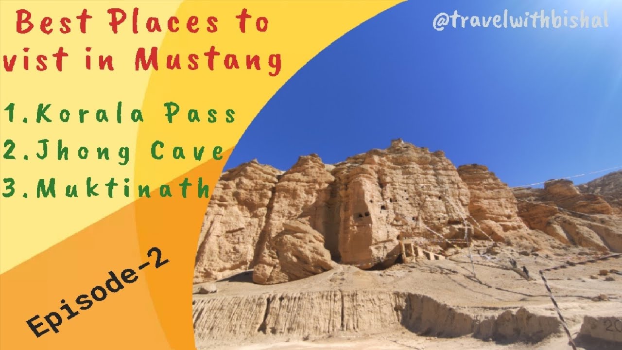 Best Place To Visit In Mustang | Korala Pass | Jhong Cave | Muktinath | Mustang Vlog | Episode - 2