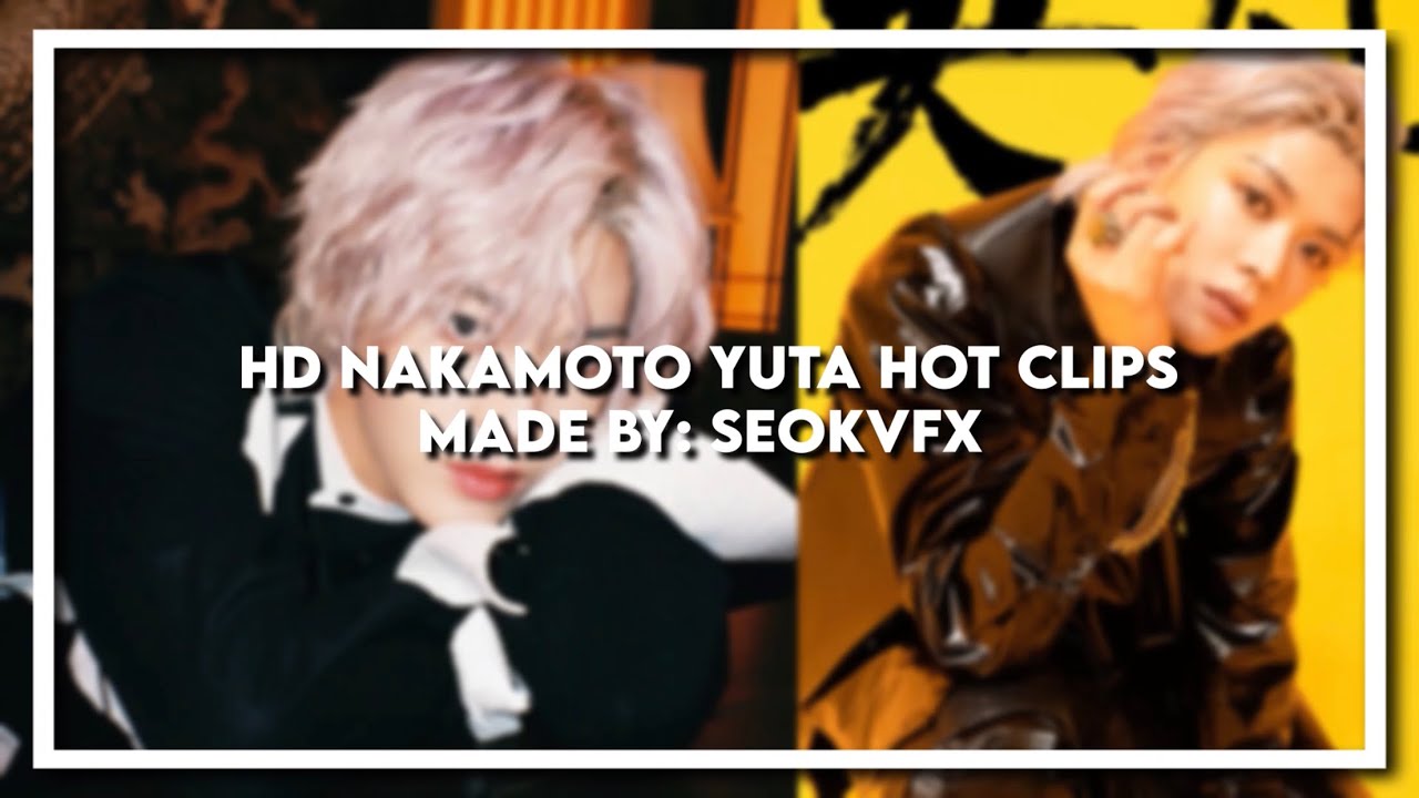 [HD] 2021 yuta hot editing clips + mega link