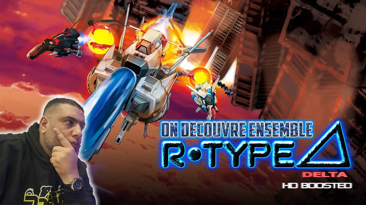 Live du Dimanche aprem : Découverte R-TYPE Delta HD Boosted