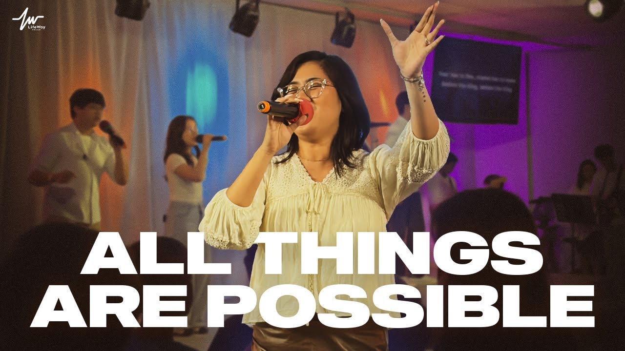 All Things Are Possible / LifeWay Church Praise and Worship | February 1, 2026