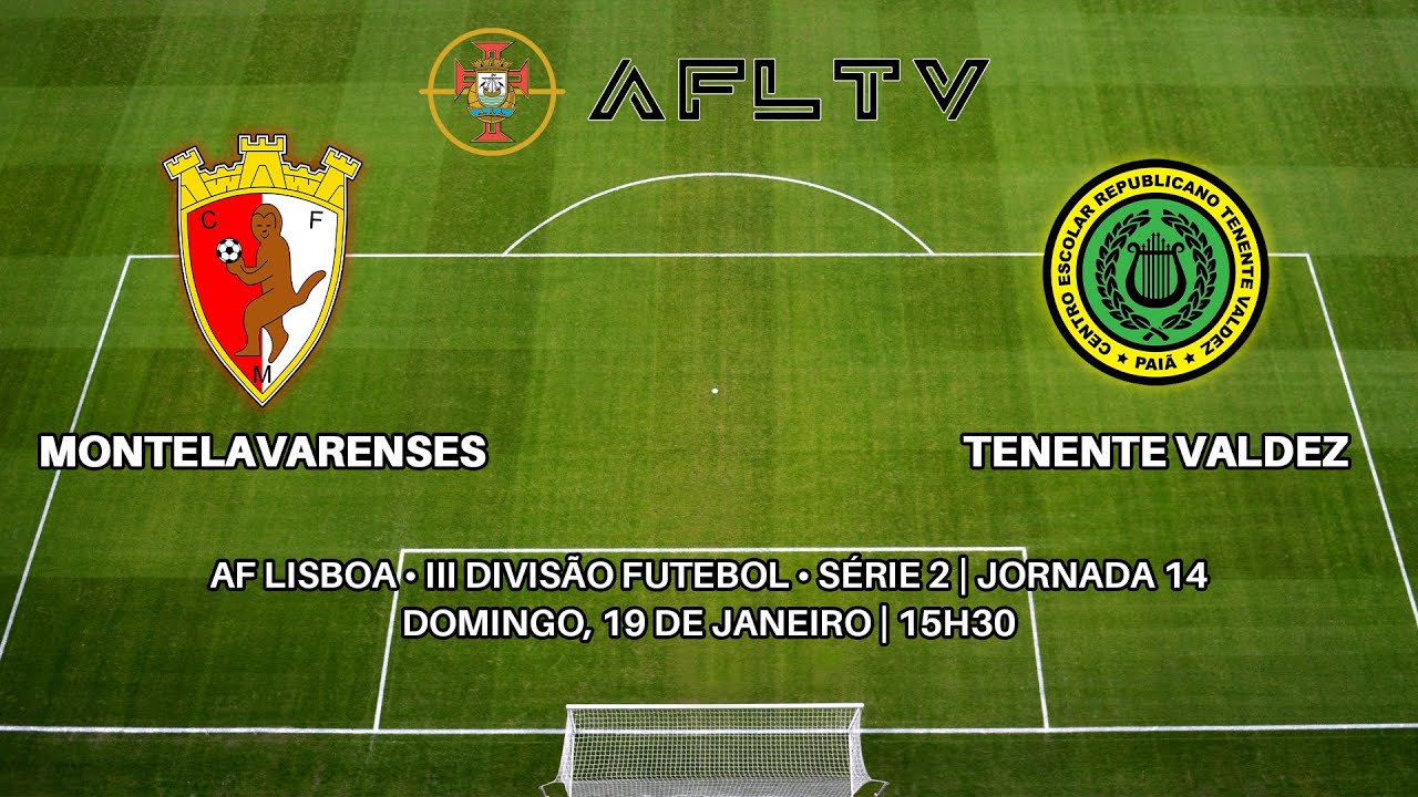 Montelavarenses x Tenente Valdez - AF Lisboa • III Divisão Futebol • Série 2 | Jornada 14