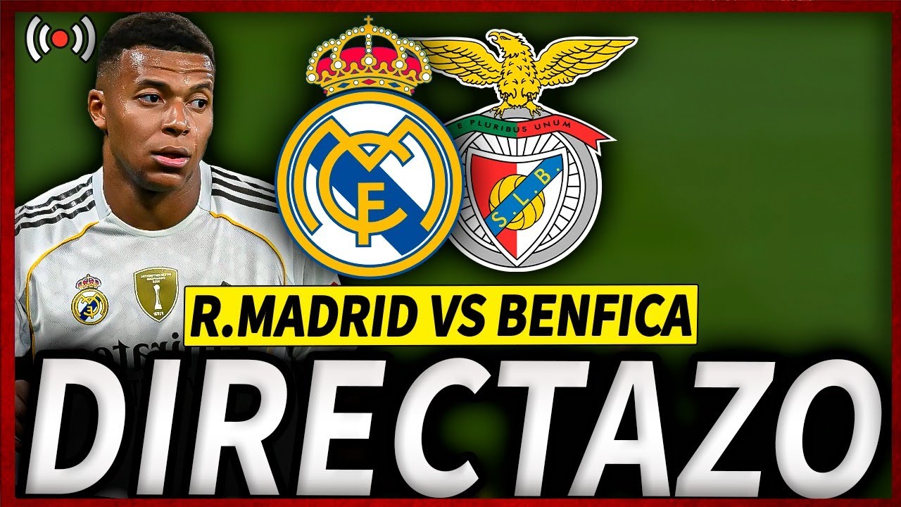 🔥REAL MADRID BENFICA EN DIRECTO | REAL MADRID BENFICA EN VIVO | MADRID HOY