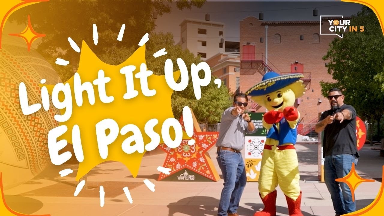 Your City in 5: Light It Up, El Paso!