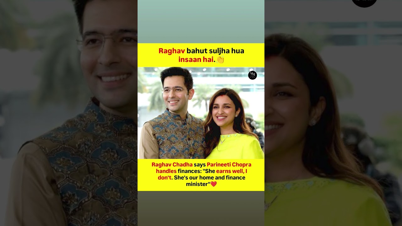 Raghav Chadha Reveals Why Parineeti Chopra Is The &lsquo;Finance Minister&rsquo; Of Their Marriage💸🏠