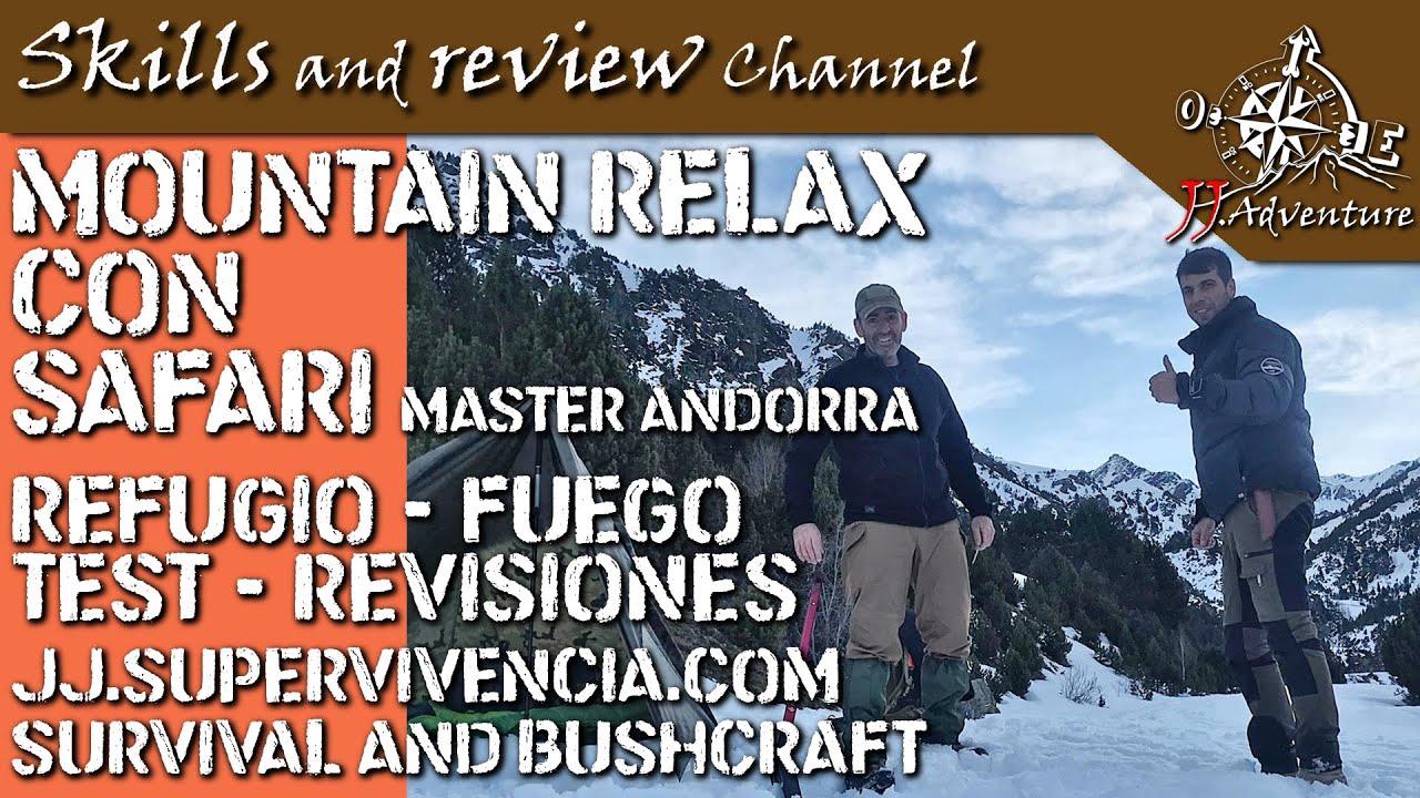 ✅  Mountain relax with SAFARI MASTER ANDORRA | Refugios - fuego - test - revisiones