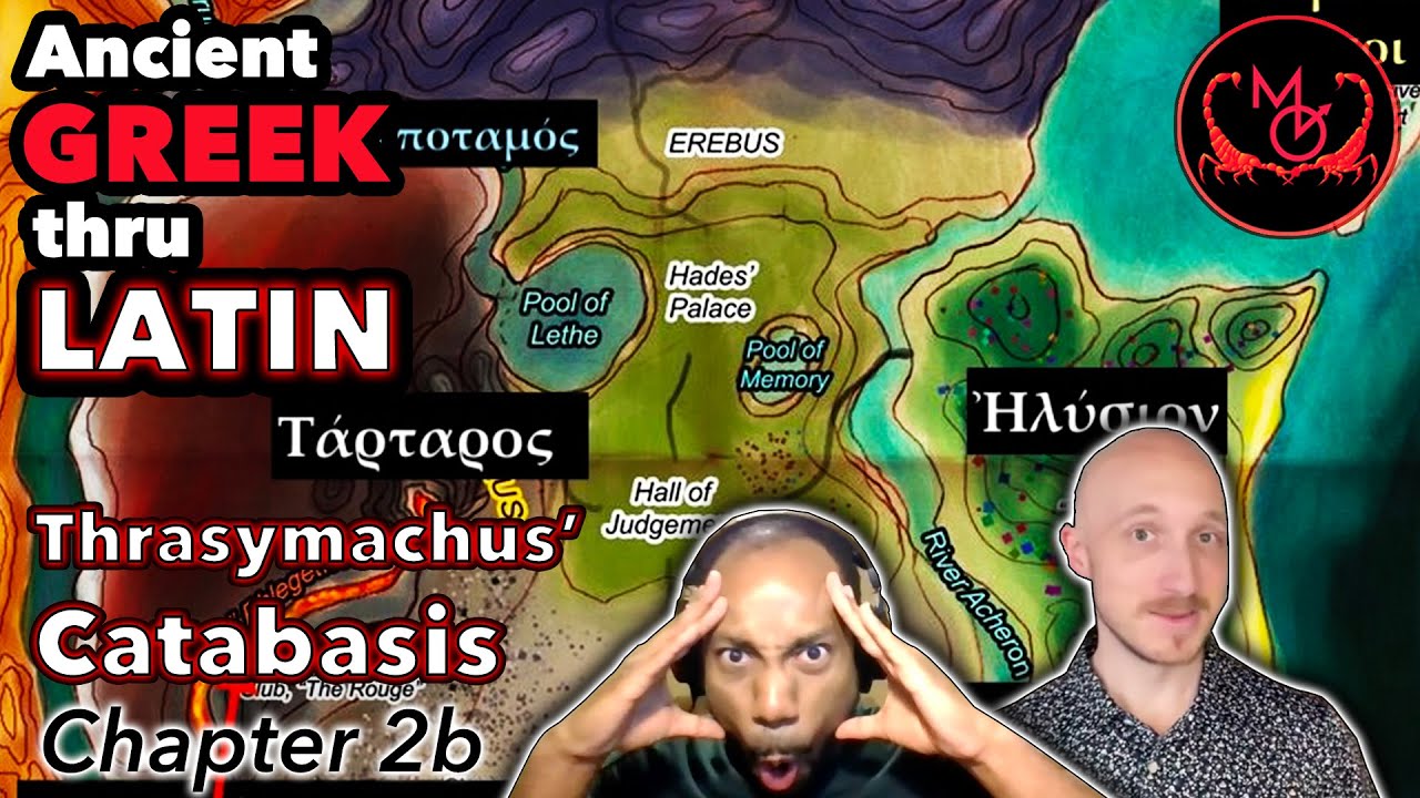 Ancient Greek Thru Latin, Thrasymachus' Catabasis: Chapter 2b