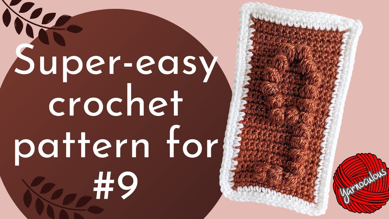 Crochet pattern for #9 | Beginner friendly, super simple bobble stitch numbers pattern