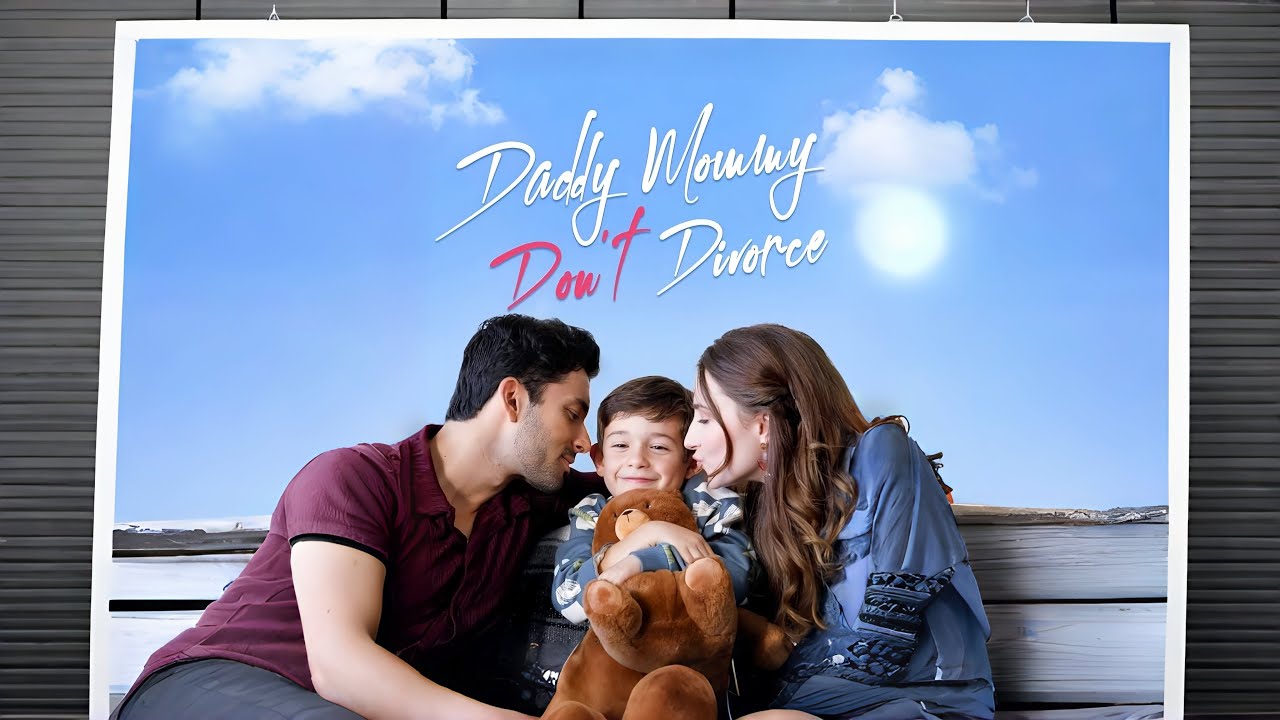 HD FULL💖Daddy Mommy Don't Divorce❤️romance❤️丨 ENG SUB丨 Multi sub丨 FULL丨 drama #drama