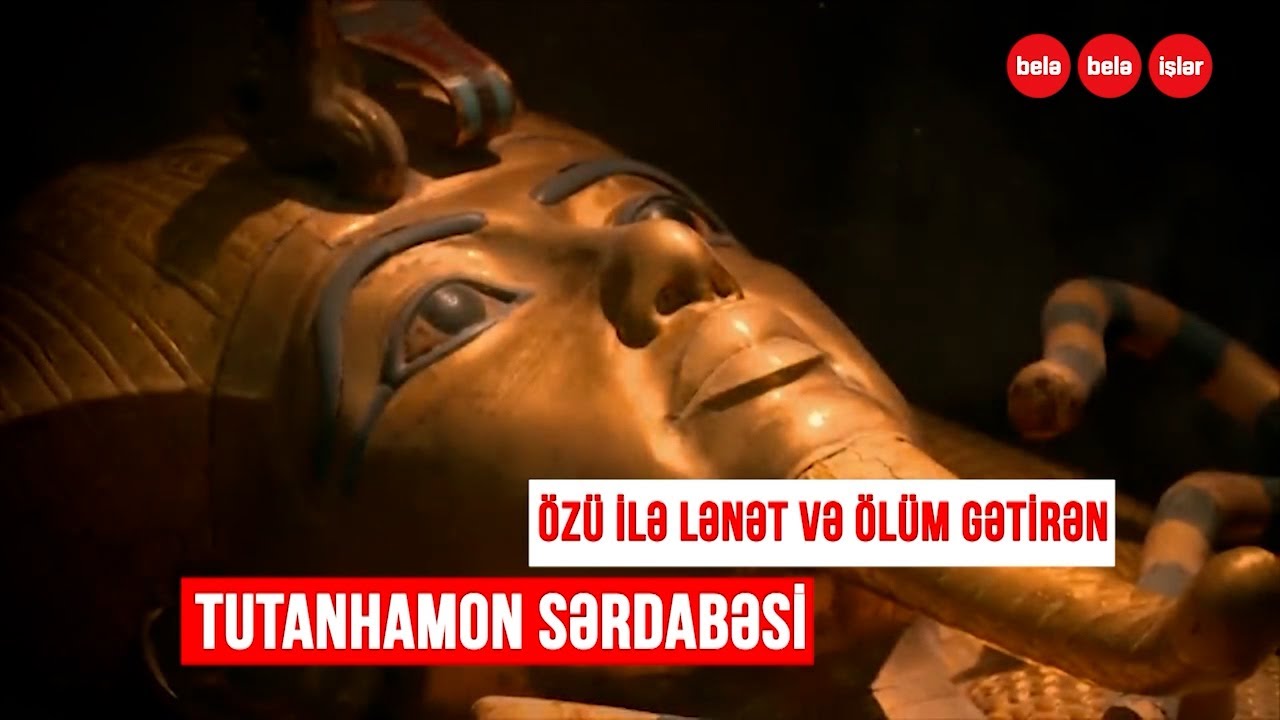 SƏSLİ TARİX: Özü ilə lənət və ölüm gətirən Tutanhamon sərdabəsi