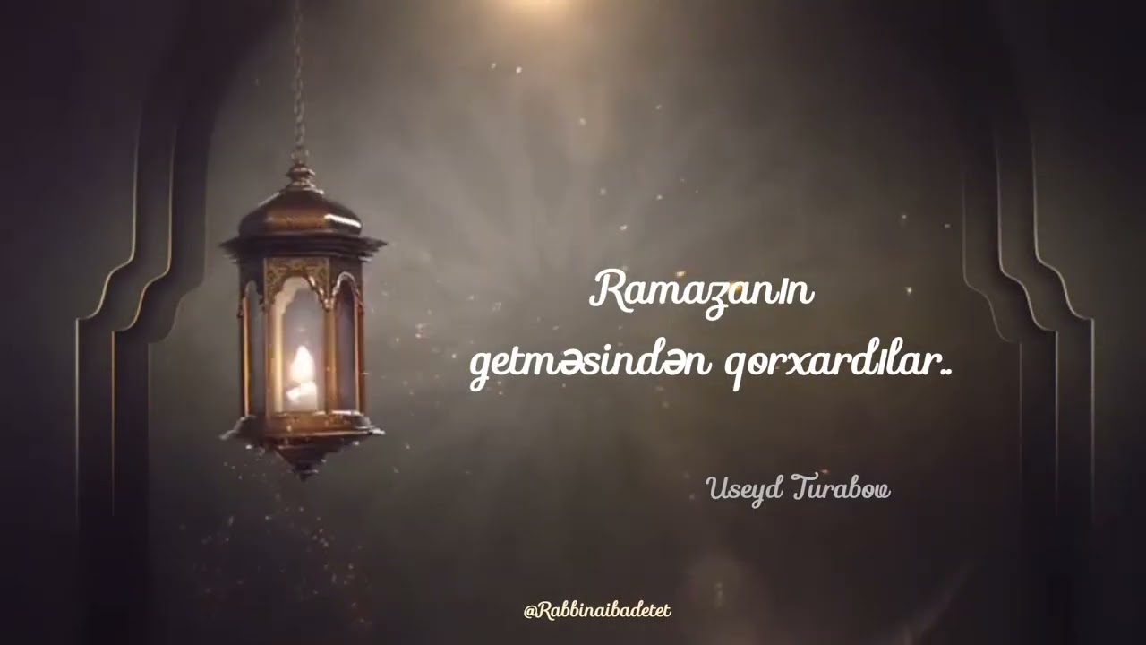 Ramazanın getməsindən qorxardılar.. // Useyd Turabov #rabbinaibadetet 