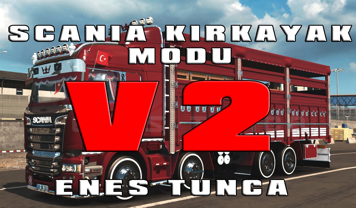 Scania Kırkayak V2 - ENESTUNCA