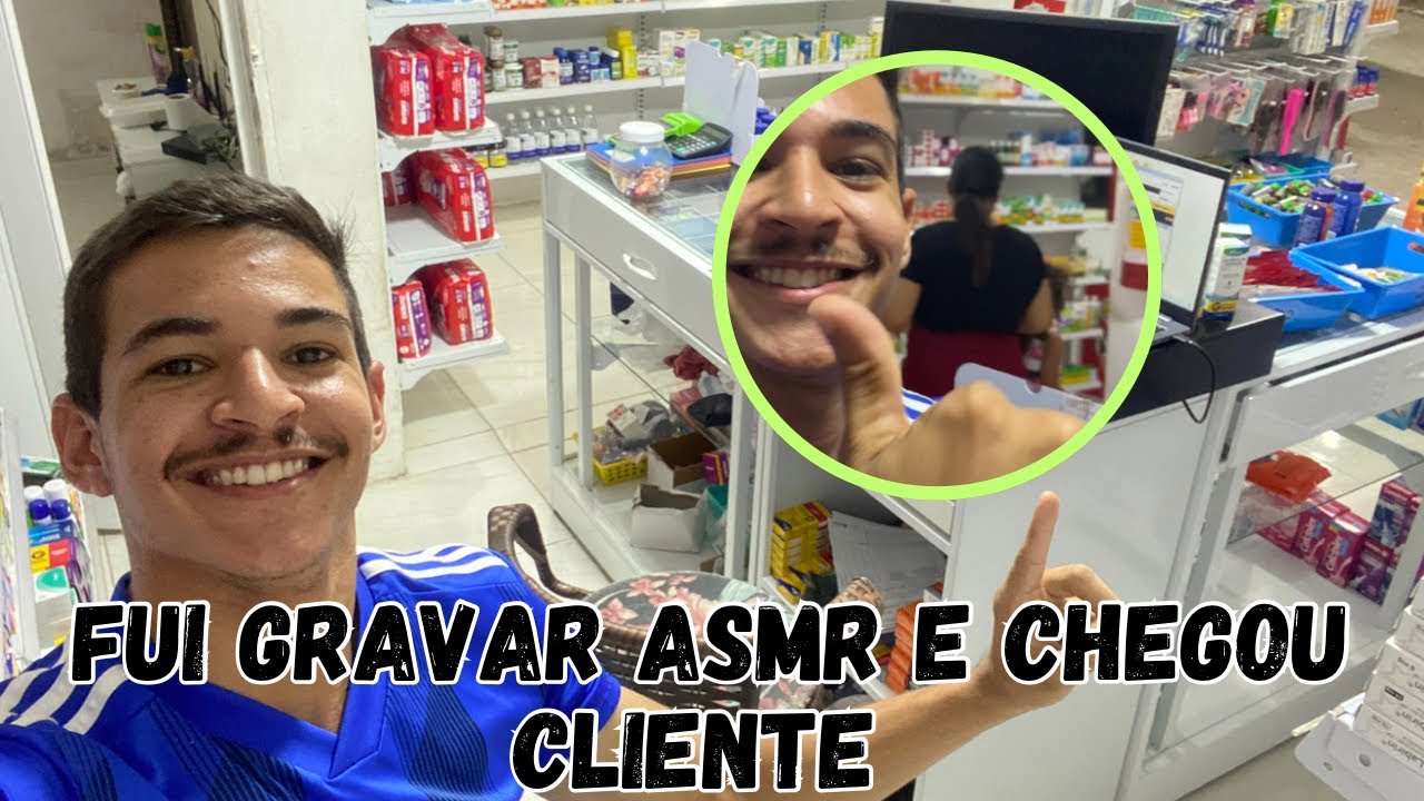 ESTAVA GRAVANDO ASMR E CHEGOU CLIENTE NA HORA !!! ( GRAVEI ATENDENDO)