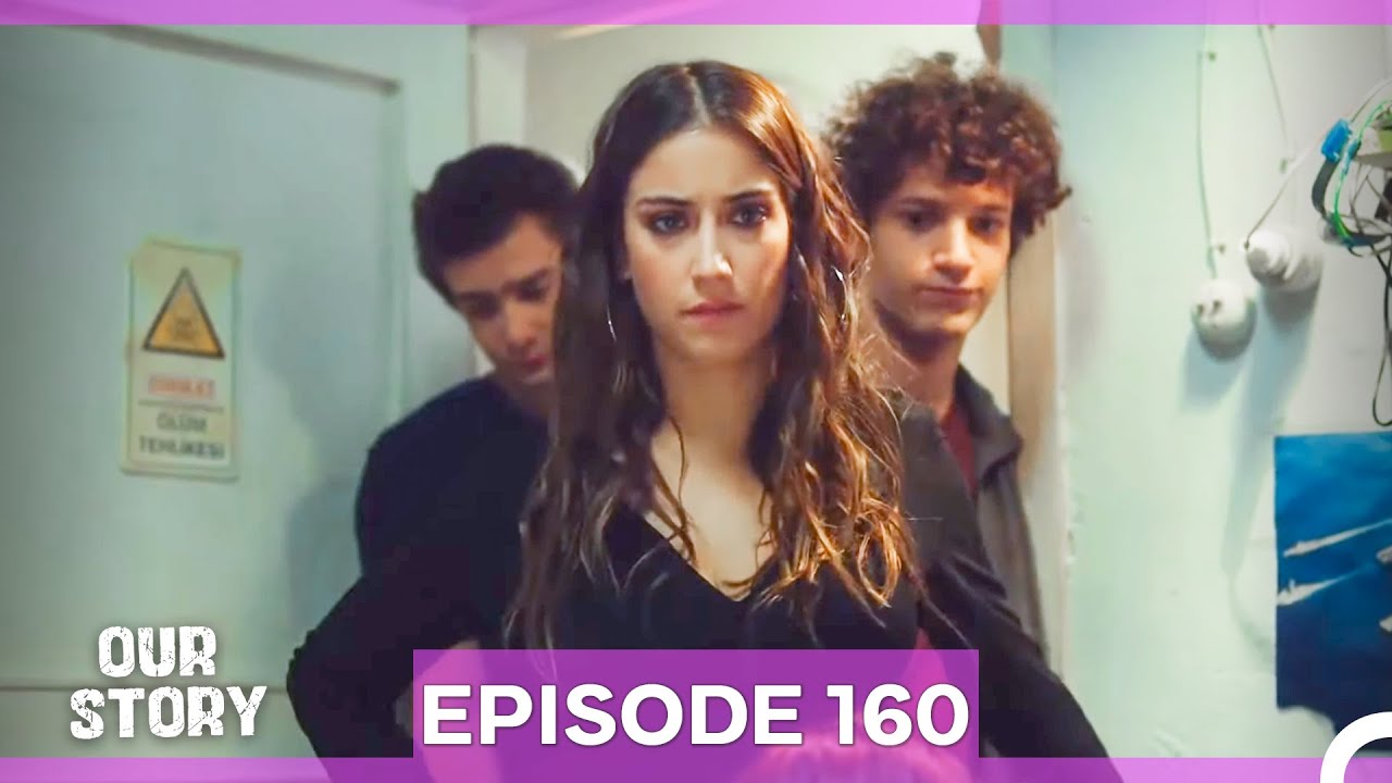Our Story Episode 160