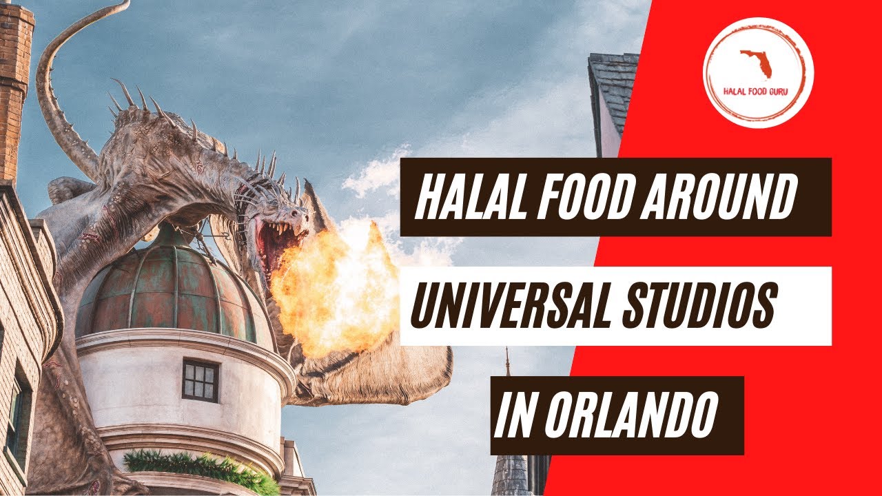 Don't Miss eating at these 5 Halal spots around Universal Studios in Orlando Florida