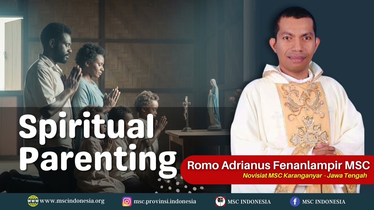 SPIRITUAL PARENTING |  RENUNGAN MSC INDONESIA