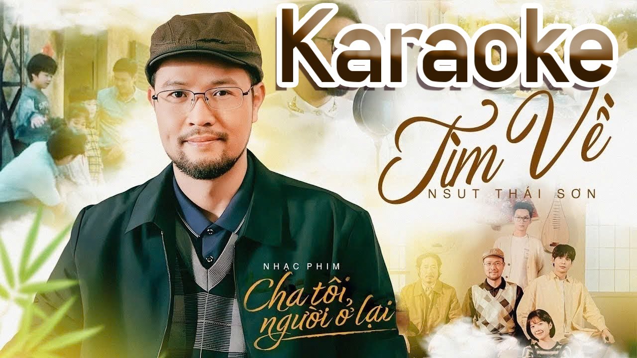 KARAOKE TÌM VỀ | NSƯT THÁI SƠN - CHA TÔI NGƯỜI Ở LẠI