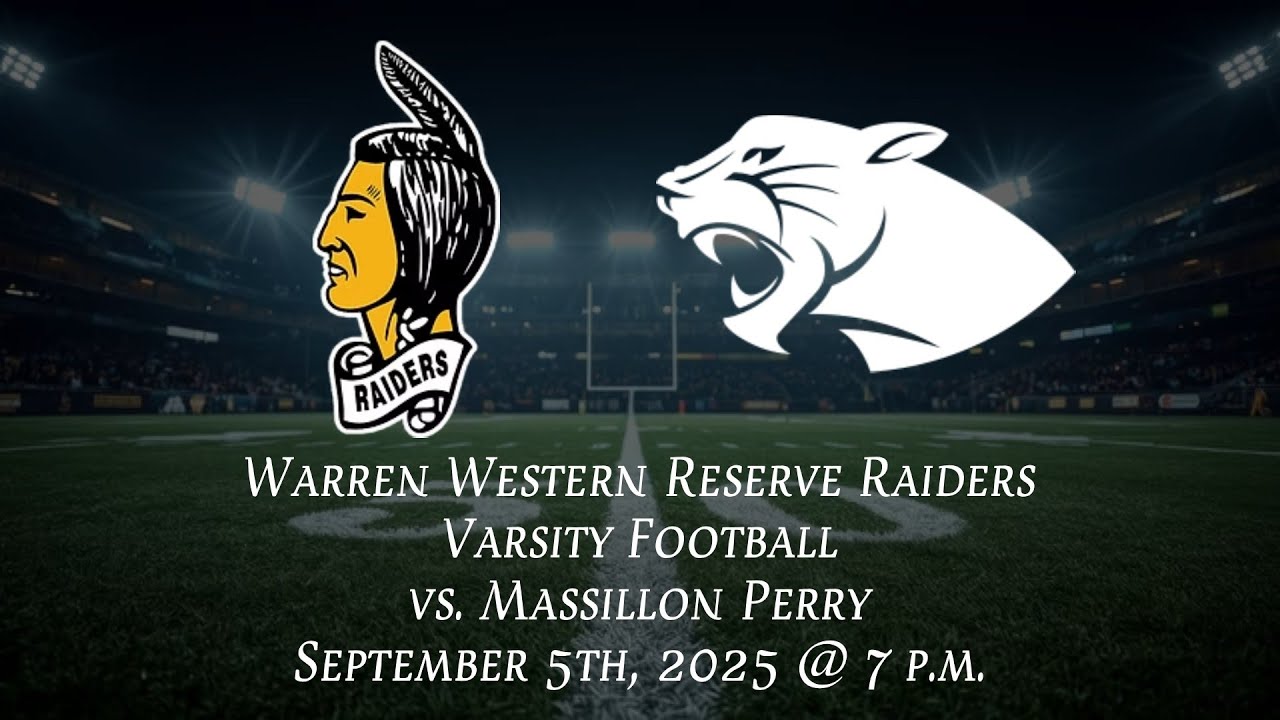 Warren Western Reserve Raiders vs. Massillon Perry Panthers Varsity Football