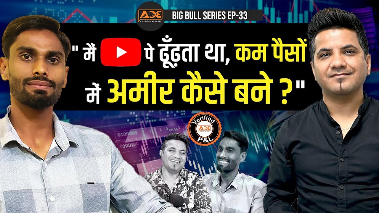 Youtube can NOT Make You RICH Overnight: Nitin Sahu | Big Bull Series Podcast Ep-33