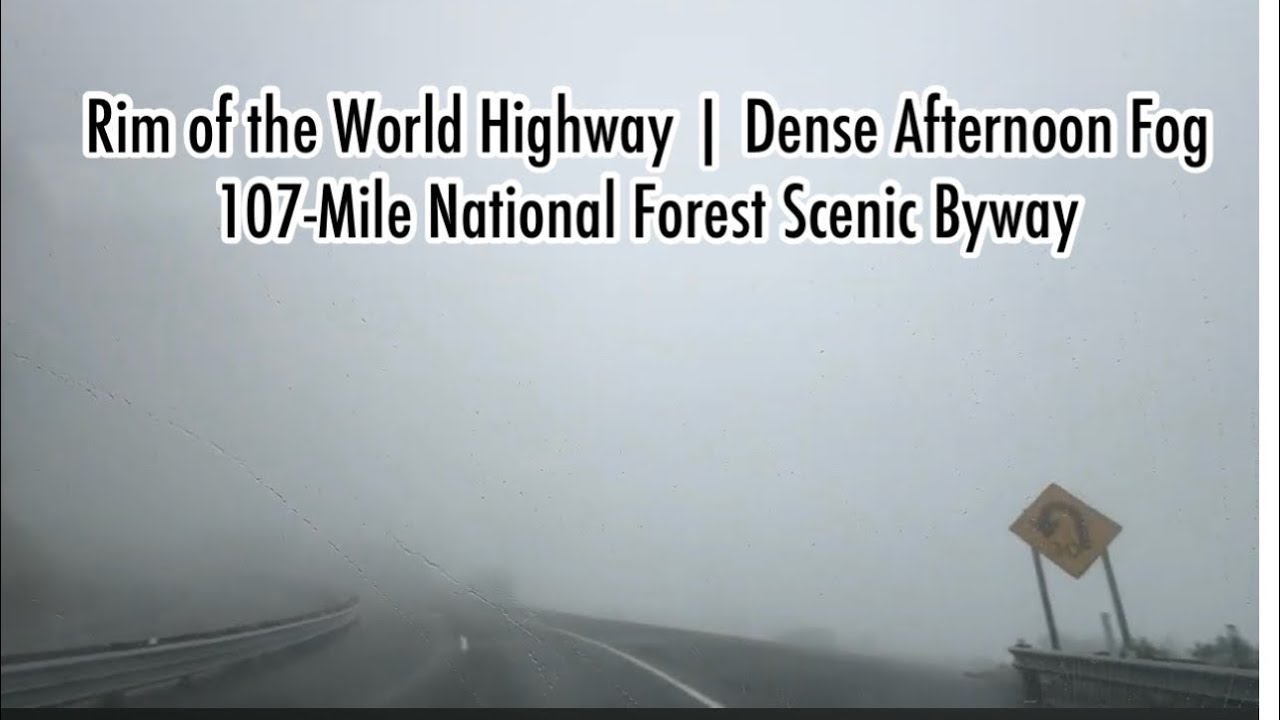 Rim of the World Highway on a Dense Foggy Afternoon | 107-mile National Forest Scenic Byway