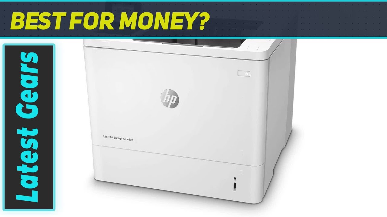 HP LaserJet Enterprise M607n: The Ultimate Business Printer