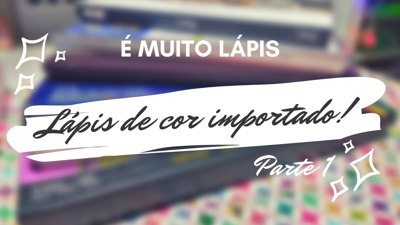 COLEÇÃO DE LÁPIS DE COR - PARTE 1 (IMPORTADOS)