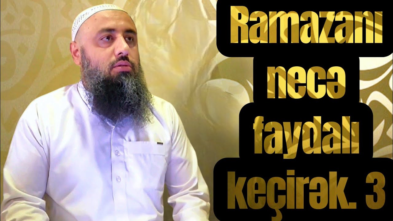 Ramazanı necə faydalı keçirək?3cü hissə (10.03.26) Vüqar Qurbanov 